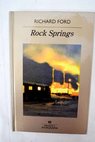 Rock Springs / Richard Ford