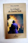 La triloga de Nueva York / Paul Auster