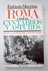 Roma contra cntabros y astures nueva lectura de las fuentes / Eutimio Martino