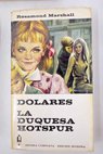 Dolares La duquesa Hotspur / Rosamond Marshall