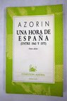 Una hora de Espaa Entre 1560 y 1570 / Jos Azorn Martinez Ruiz