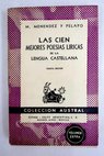 Las cien mejores poesas lricas de la lengua castellana / Marcelino Menndez Pelayo