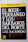 El Mediterrneo y los Brbaros del norte / Luis Racionero