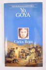 Yo Goya / Carlos Rojas