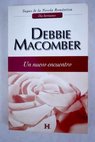 Un nuevo encuentro / Debbie Macomber
