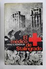 El médico de Stalingrado / Heinz G Konsalik