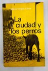 La ciudad y los perros / Mario Vargas Llosa