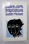 Dulce impostura / Judith Michael