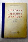 Historia de la literatura espaola a travs de la crtica y de los textos volumen I Siglos XII XVII / Guillermo Daz Plaja