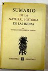 Sumario de la natural historia de las Indias / Gonzalo Fernndez de Oviedo