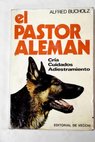 El pastor alemn / Alfred Bucholz