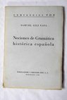 Nociones de Gramática histórica española / Samuel Gili Gaya