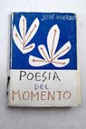Poesía del momento / José Hierro