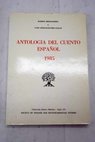 Antologa del cuento espaol 1985