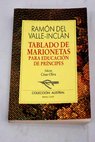 Tablado de marionetas para educación de príncipes / Ramón del Valle Inclán