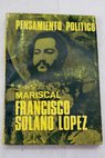 Pensamiento político / Francisco Solano López