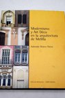 Modernismo y Art Decó en la arquitectura de Melilla / Antonio Bravo Nieto