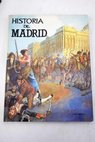 Historia de Madrid / Jorge Alonso Garca