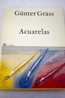 Acuarelas / Gnter Grass