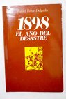 1898 el año del desastre / Rafael Pérez Delgado