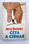 Cita a ciegas / Jerzy Kosinski