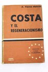 Costa y el Regeneracionismo / Enrique Tierno Galvn