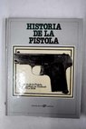 Historia de la pistola historia de la pistola y el revlver en Euskadi de 1870 a 1936
