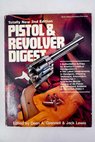 Pistol revolver digest / Grennell Dean A Lewis Jack