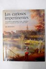 Los curiosos impertinentes viajeros ingleses por Espaa desde la accesin de Carlos III hasta 1855 / Ian Robertson