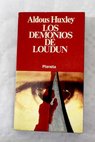 Los demonios de Loudun / Aldous Huxley