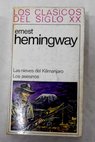 Las nieves del Kilimanjaro Los asesinos / Ernest Hemingway