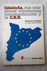 Catalua sus relaciones econmicas transnacionales y la C E E / Francesc Granell