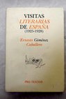 Visitas literarias de España 1925 1928 / Ernesto Giménez Caballero