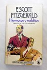Hermosos y malditos / Francis Scott Fitzgerald