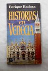 Historias en Venecia / Enrique Badosa