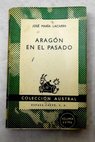 Aragón en el pasado / José María Lacarra
