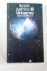 El Universo de la tierra plana a los qusars / Isaac Asimov