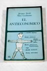 El antieconmico / Jacques Attali