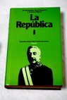 La República tomo I / Ricardo Fernández de la Reguera