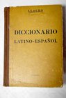 Diccionario manual morfológico latino español / Juan Llauró Padrosa