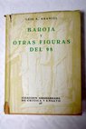 Baroja y otras figuras del 98 / Luis S Granjel