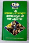 Aventuras de un cadver / Robert Louis Stevenson