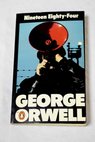 Nineteen eighty four / George Orwell