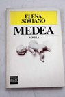 Medea / Elena Soriano