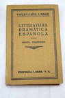 Literatura dramática española / Ángel Valbuena Prat