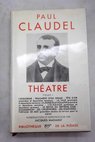 Théâtre tomo I / Paul Claudel