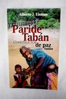 Paride Tabn constructor de paz en Sudn / Eisman Alberto J