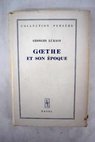 Goethe et son poque / Georges Lukacs