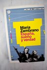 España sueño y verdad / María Zambrano