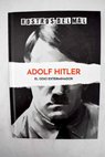 Hitler el odio exterminador / Joan Sol